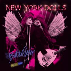 New York Dolls : Butterflyin'